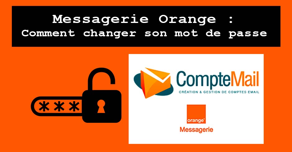 Modifier le mot de passe de votre compte mail Orange